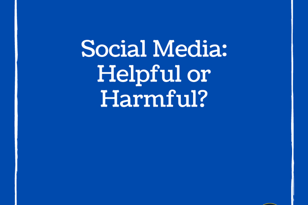 Social Media: Helpful vs. Harmful (1/3)