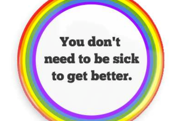You don't need to be sick Pin