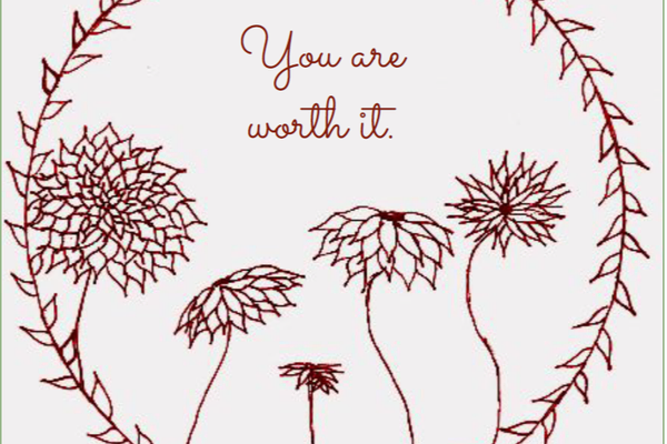 You are worth it