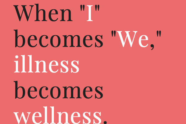 Illness Becomes Wellness